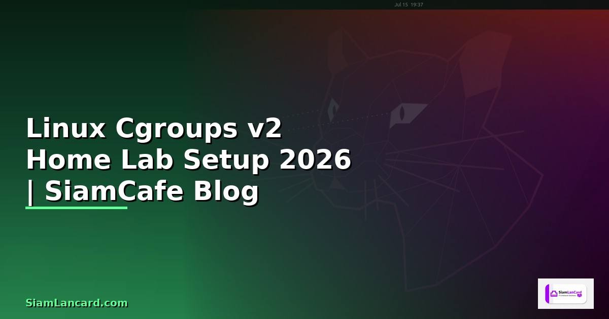 Linux Cgroups v2 Home Lab Setup