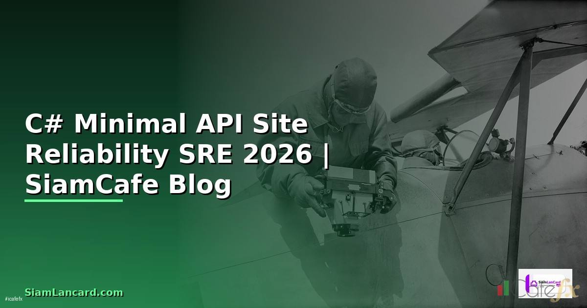 C# Minimal API Site Reliability SRE
