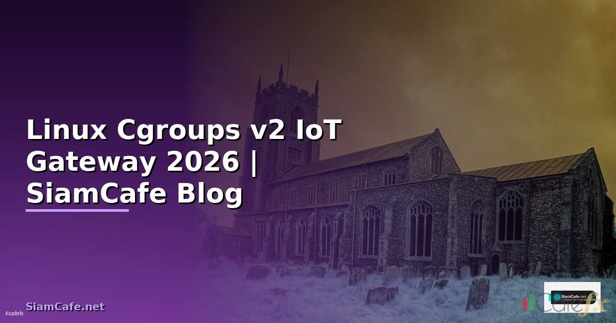 Linux Cgroups v2 IoT Gateway