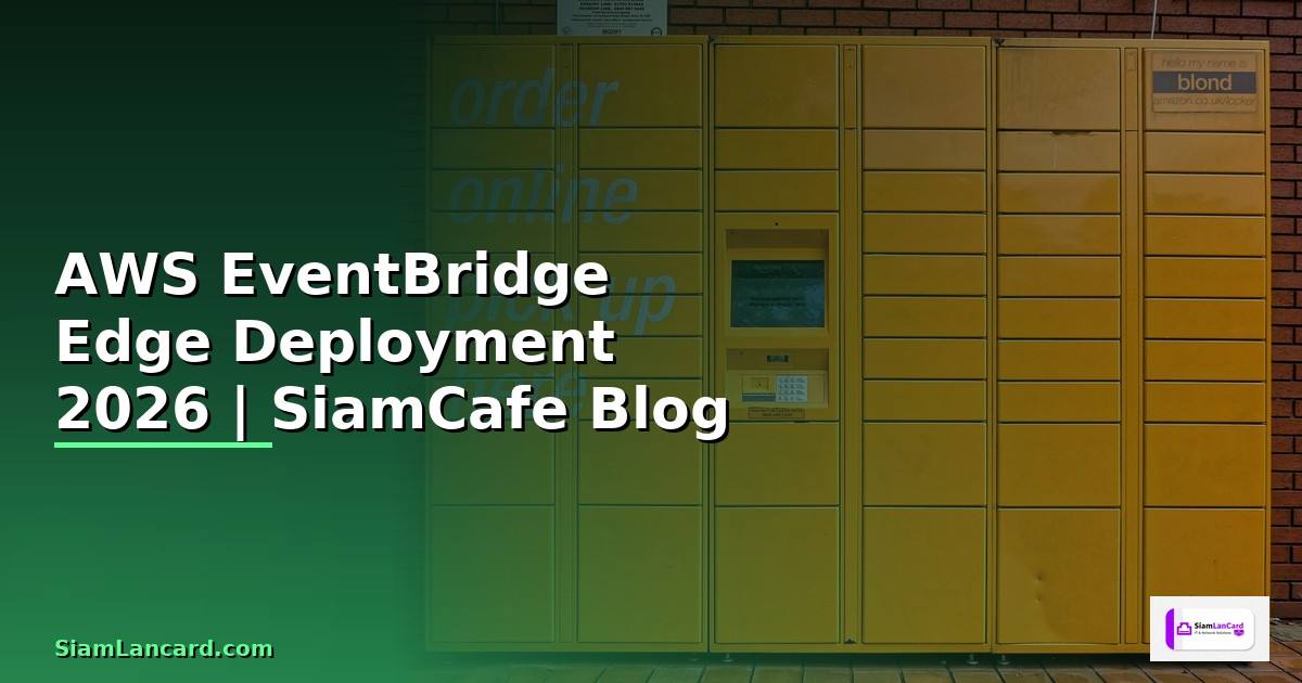 AWS EventBridge Edge Deployment