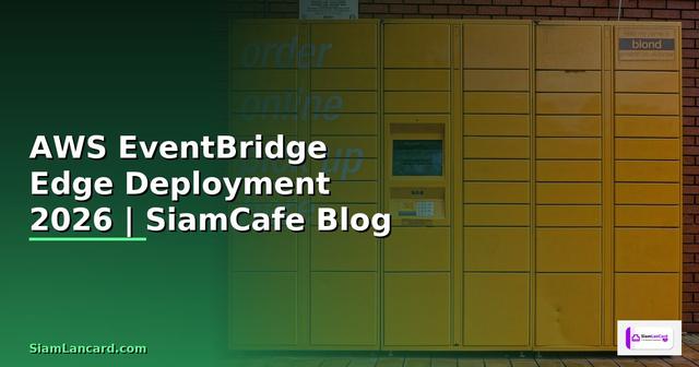 AWS EventBridge Edge Deployment