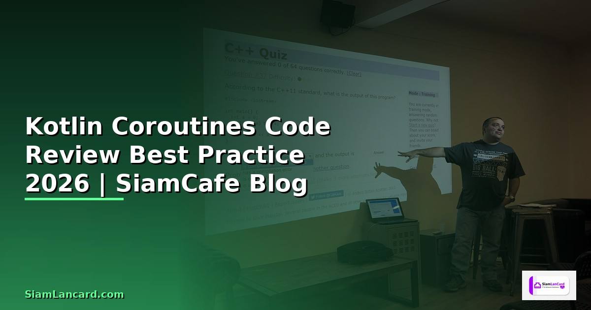 Kotlin Coroutines Code Review Best Practice