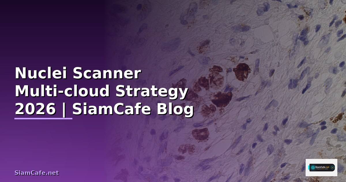 Nuclei Scanner Multi-cloud Strategy
