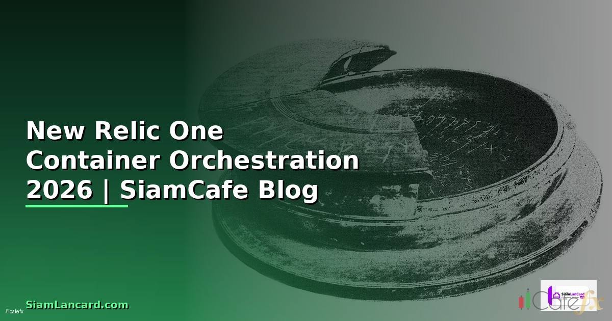 New Relic One Container Orchestration