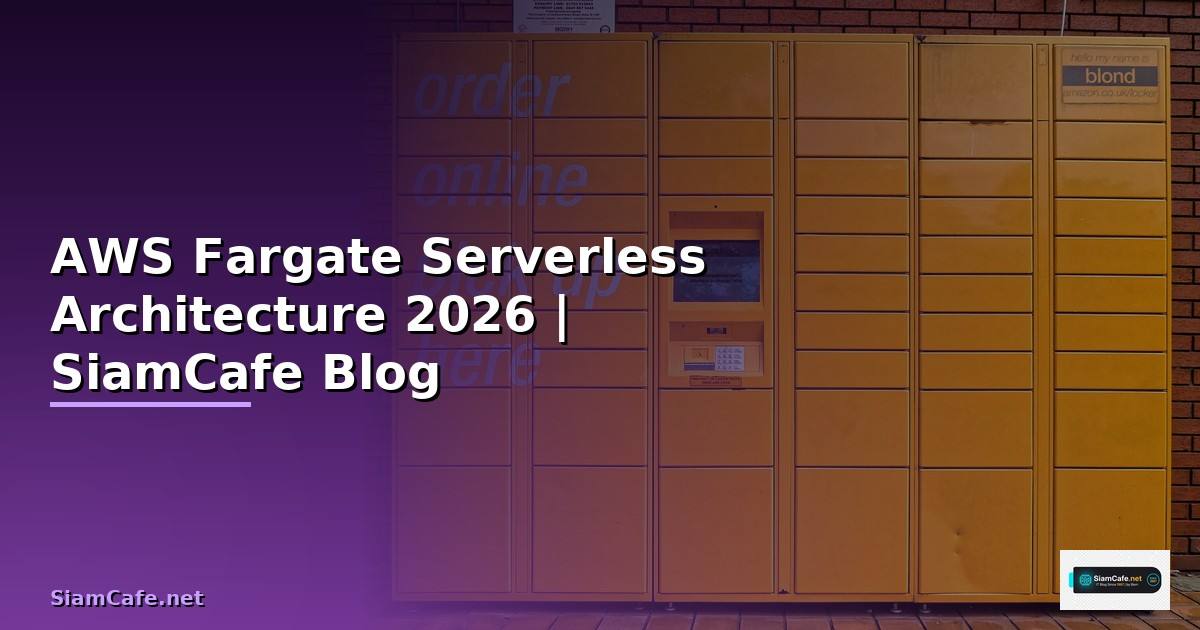 AWS Fargate Serverless Architecture