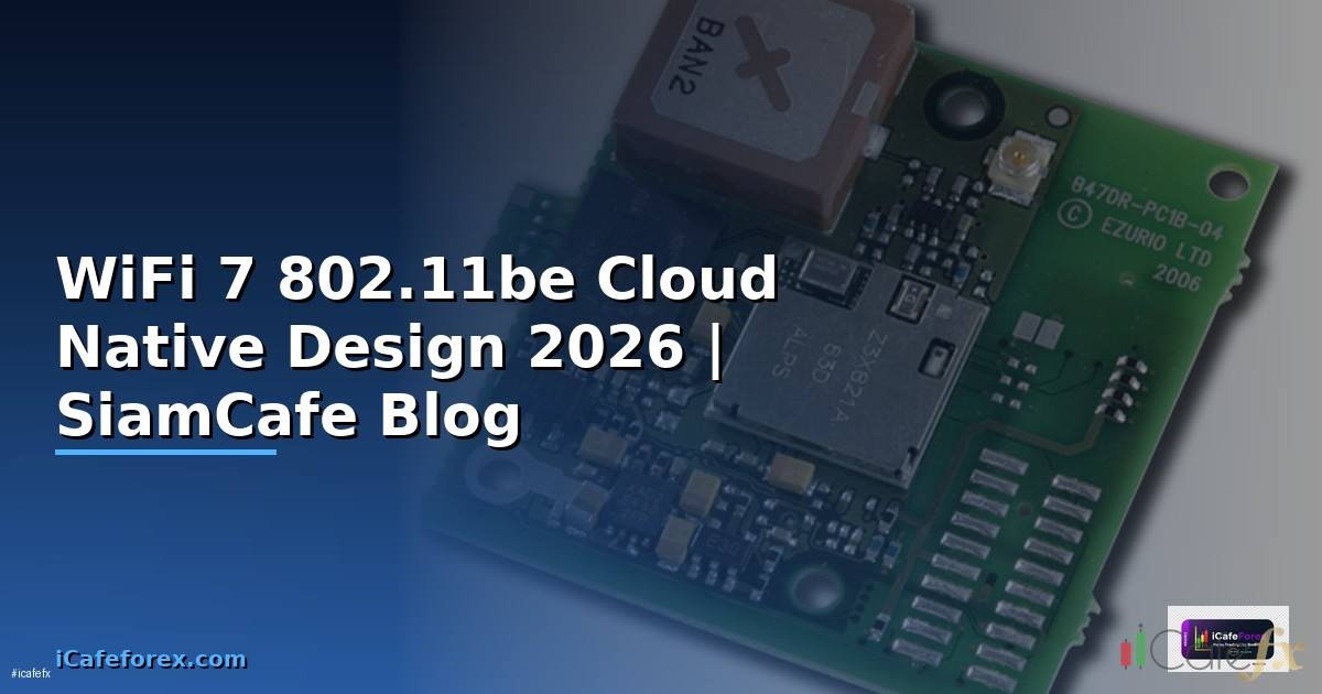 WiFi 7 802.11be Cloud Native Design