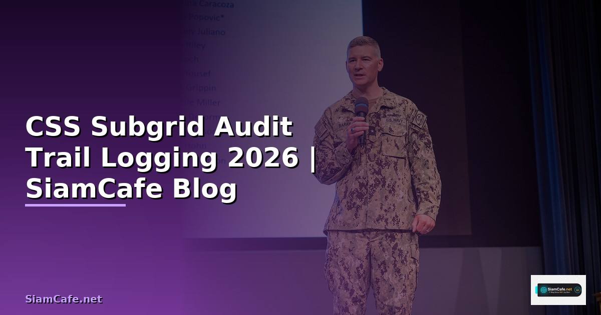 CSS Subgrid Audit Trail Logging