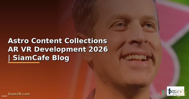 Astro Content Collections AR VR Development