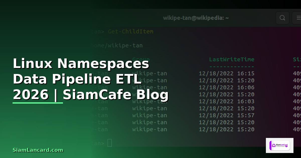 Linux Namespaces Data Pipeline ETL