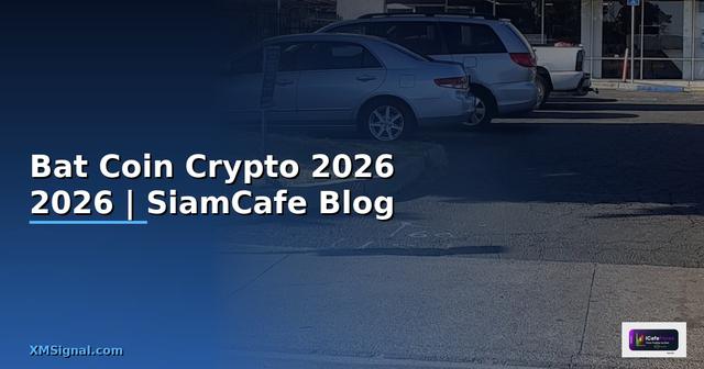 Bat Coin — คู่มือ Crypto ฉบับสมบูรณ์ 2026