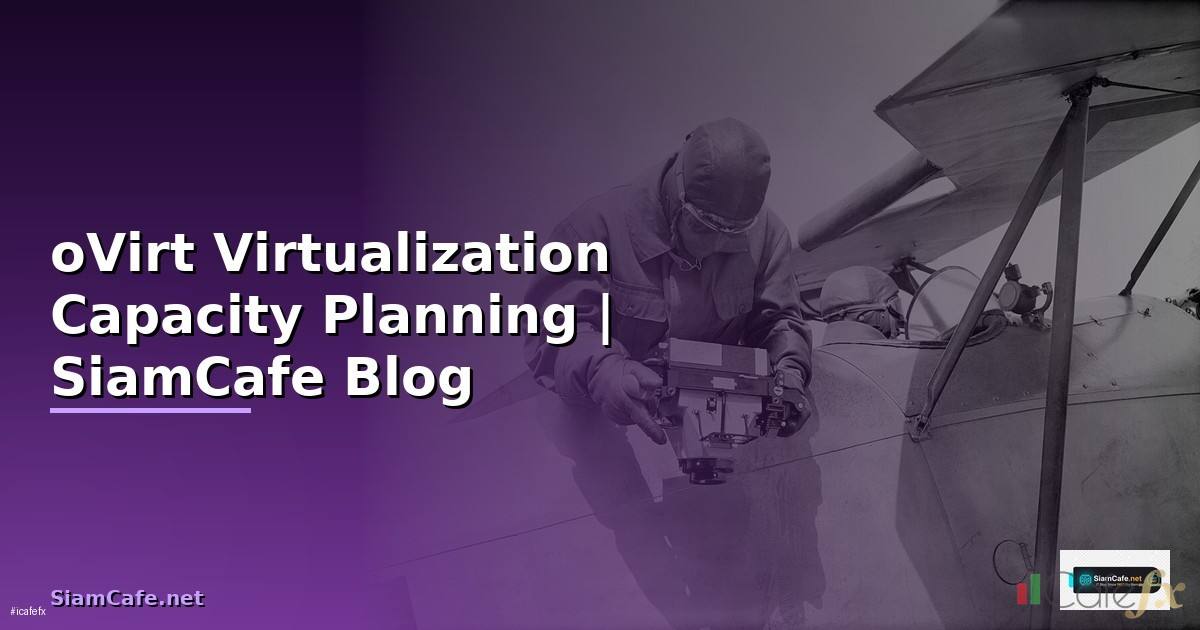 oVirt Virtualization Capacity Planning
