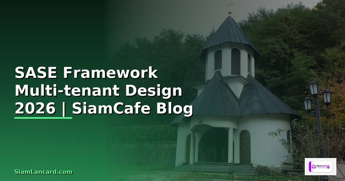 SASE Framework Multi-tenant Design