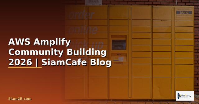 AWS Amplify Community Building