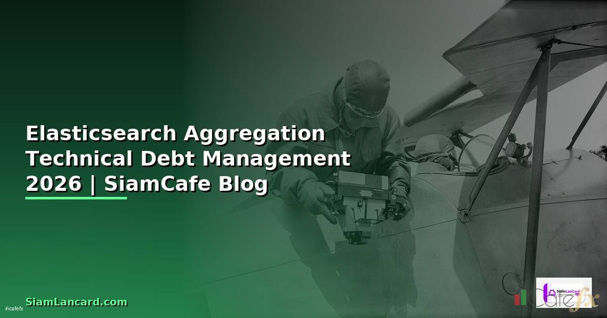 Elasticsearch Aggregation Technical Debt