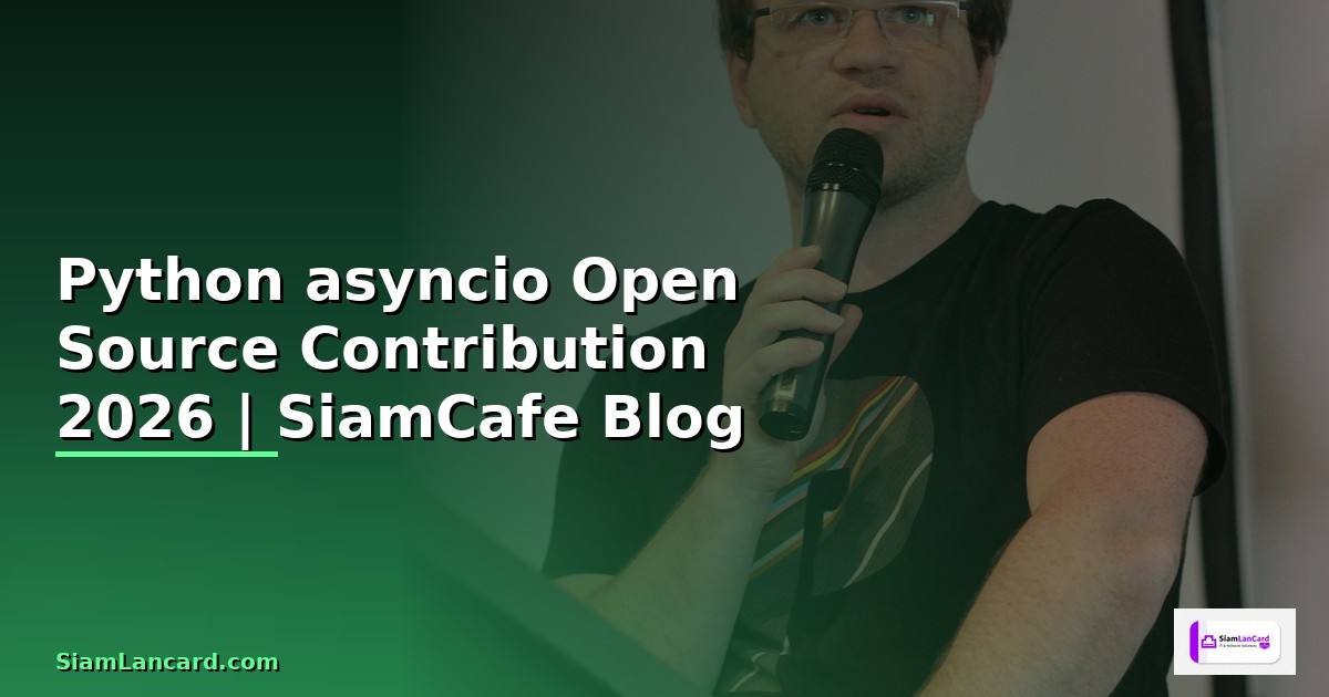 Python asyncio Open Source Contribution