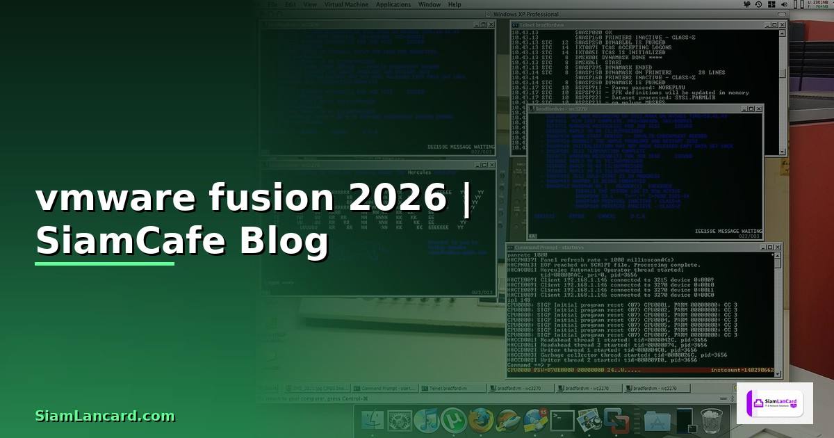 vmware fusion คือ — ทุกสิ่งที่ต้องรู้ในปี 2026