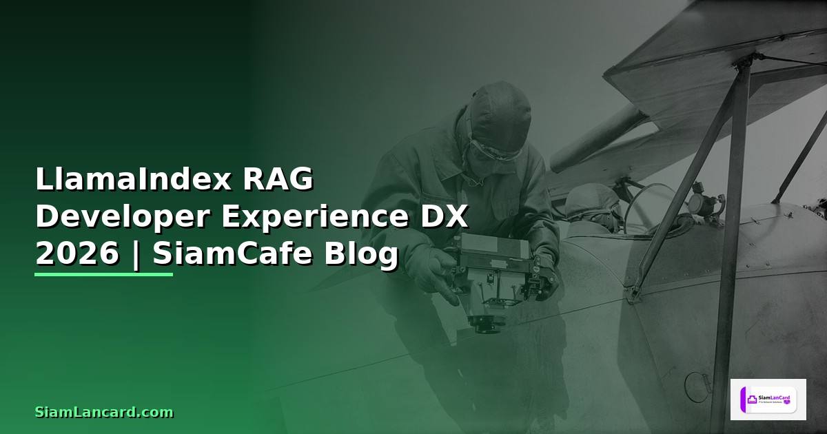 LlamaIndex RAG Developer Experience DX