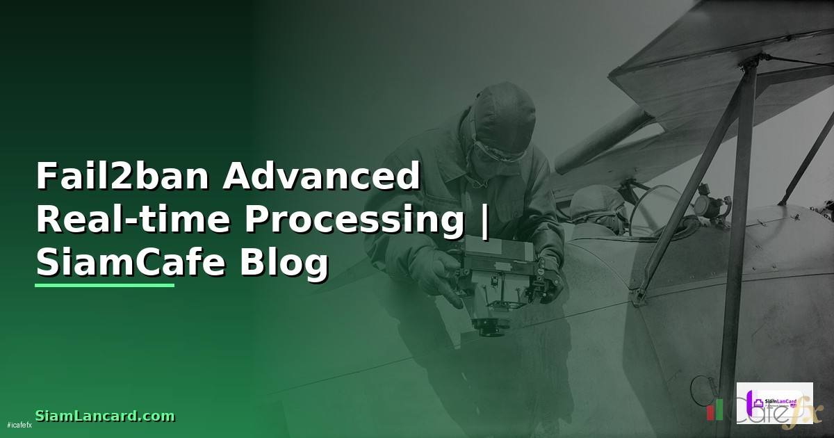 Fail2ban Advanced Real-time Processing