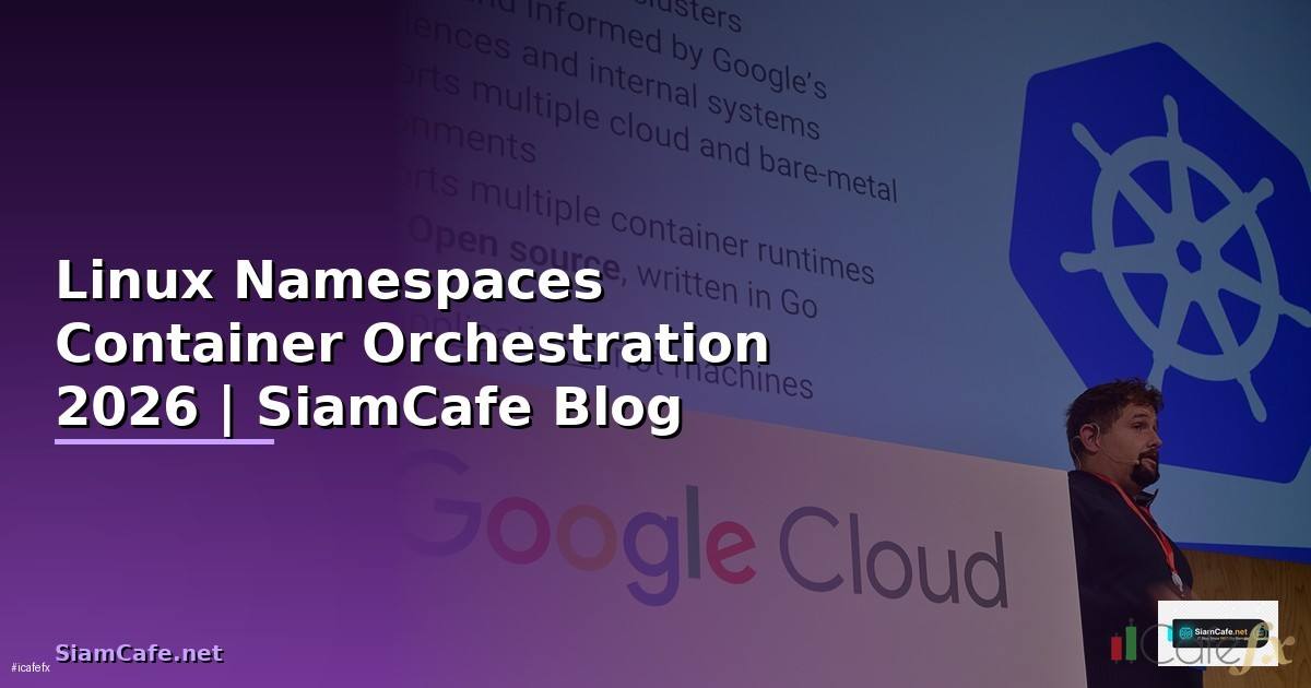 Linux Namespaces Container Orchestration