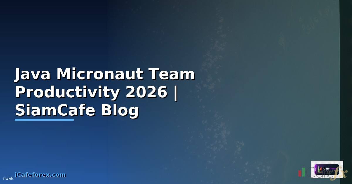 Java Micronaut Team Productivity