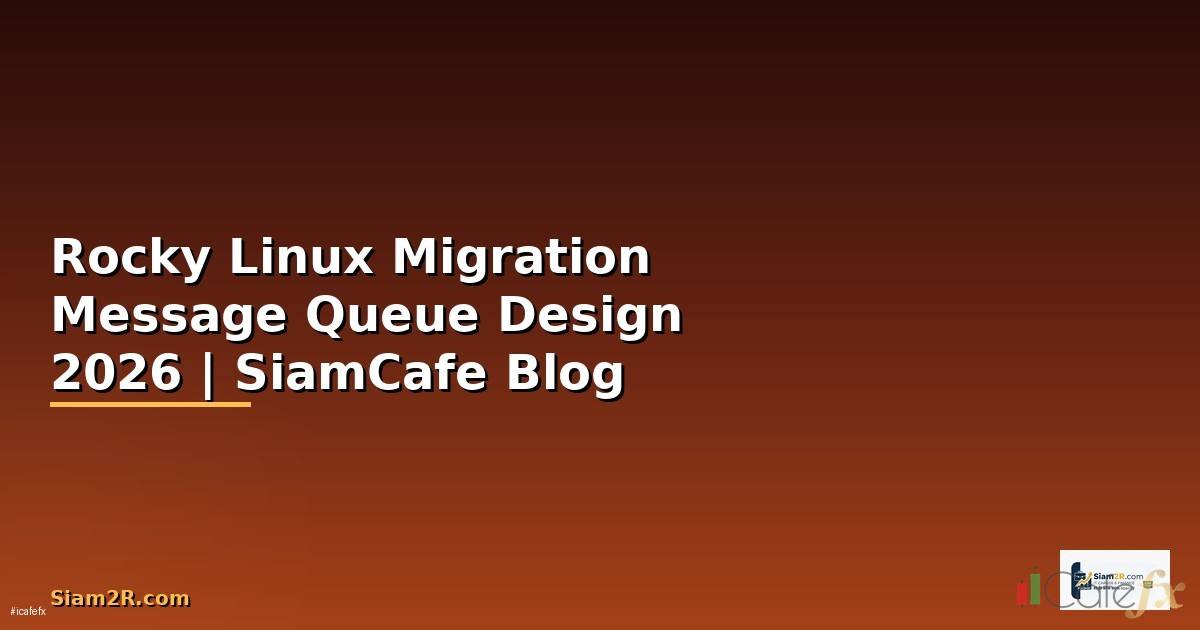Rocky Linux Migration Message Queue Design