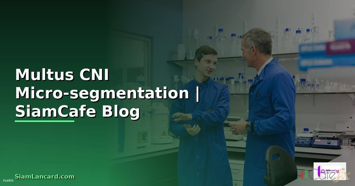 Multus CNI Micro-segmentation