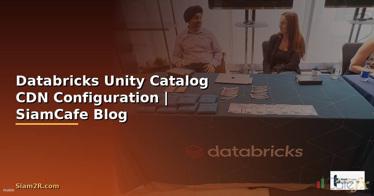 Databricks Unity Catalog CDN Configuration