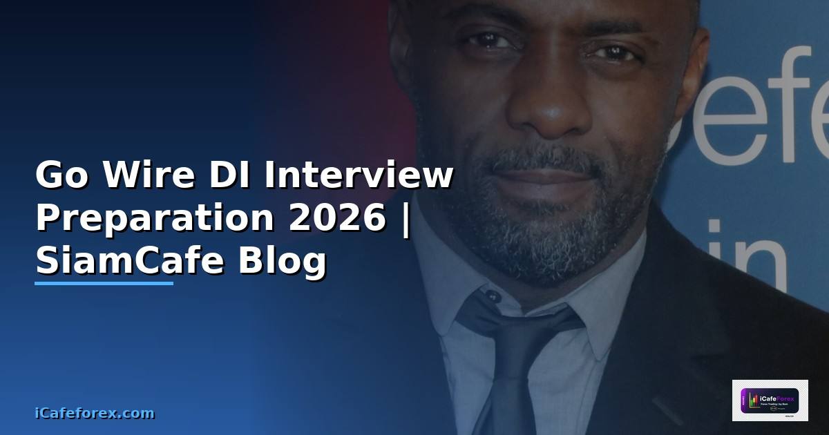 Go Wire DI Interview Preparation