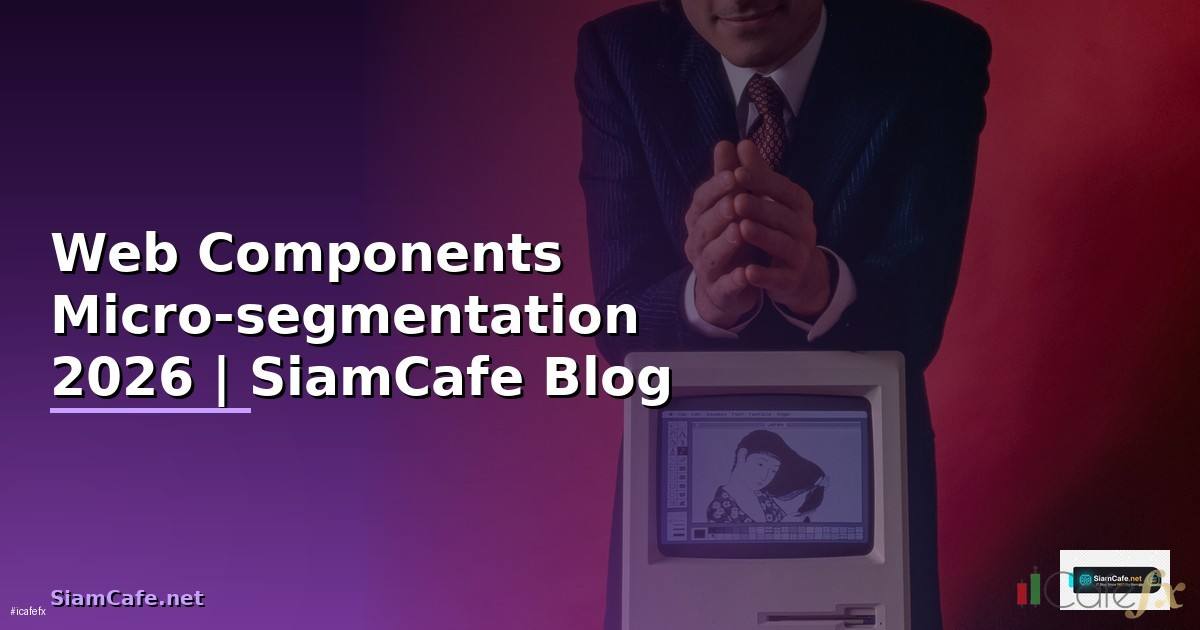 Web Components Micro-segmentation