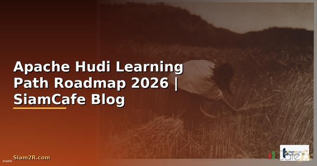 Apache Hudi Learning Path Roadmap