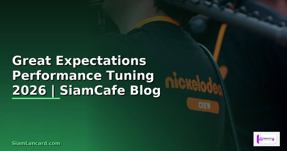 Great Expectations Performance Tuning