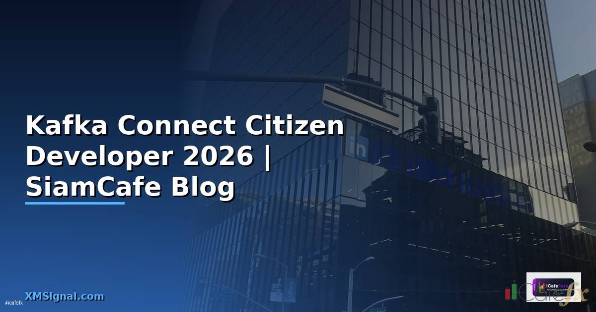 Kafka Connect Citizen Developer