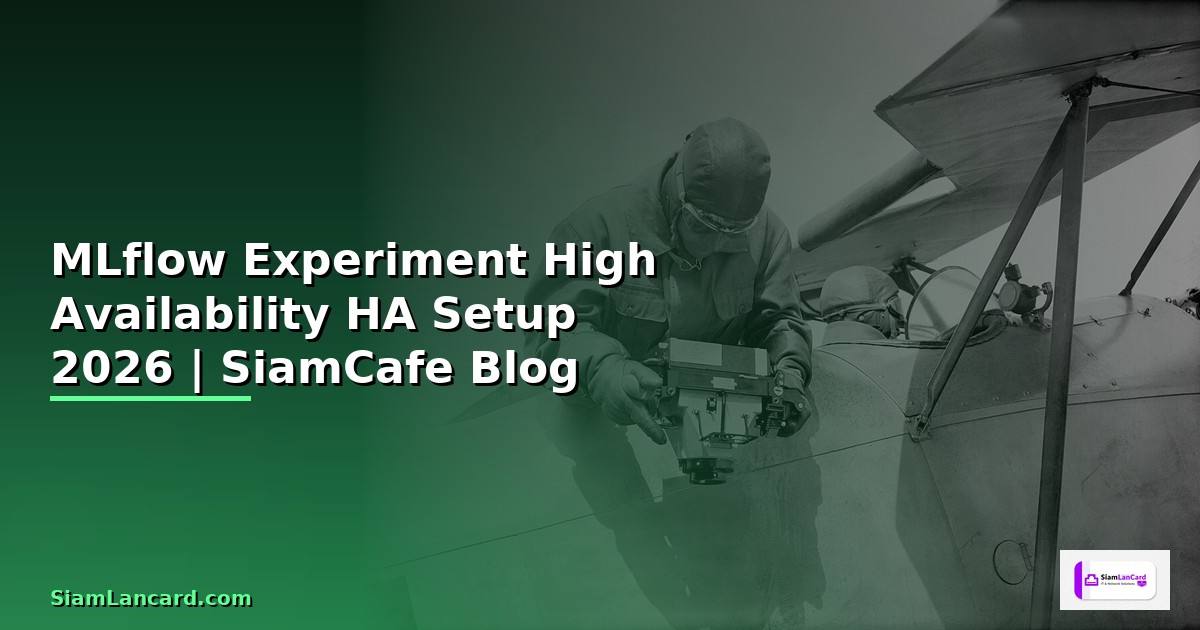 MLflow Experiment High Availability HA Setup
