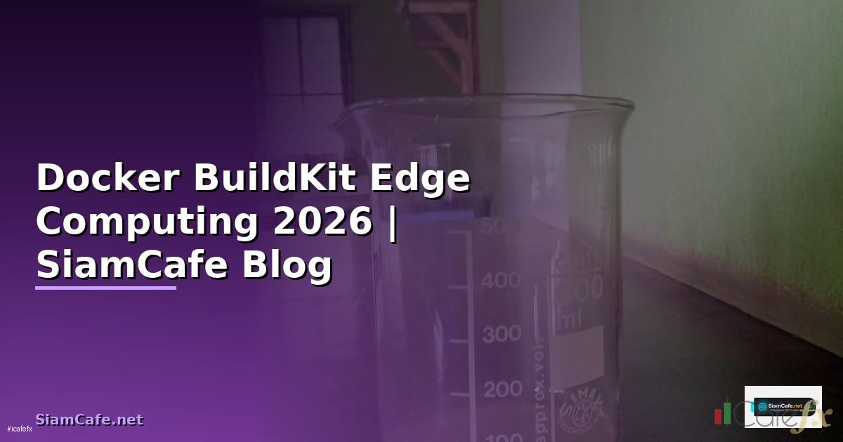 Docker BuildKit Edge Computing