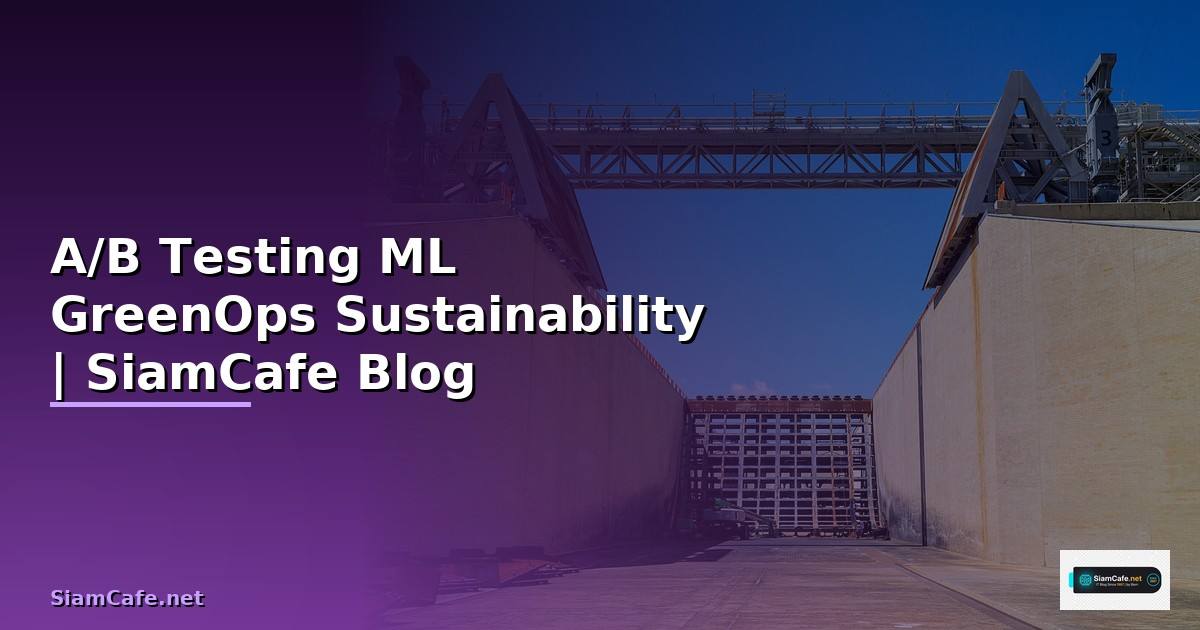 A/B Testing ML GreenOps Sustainability