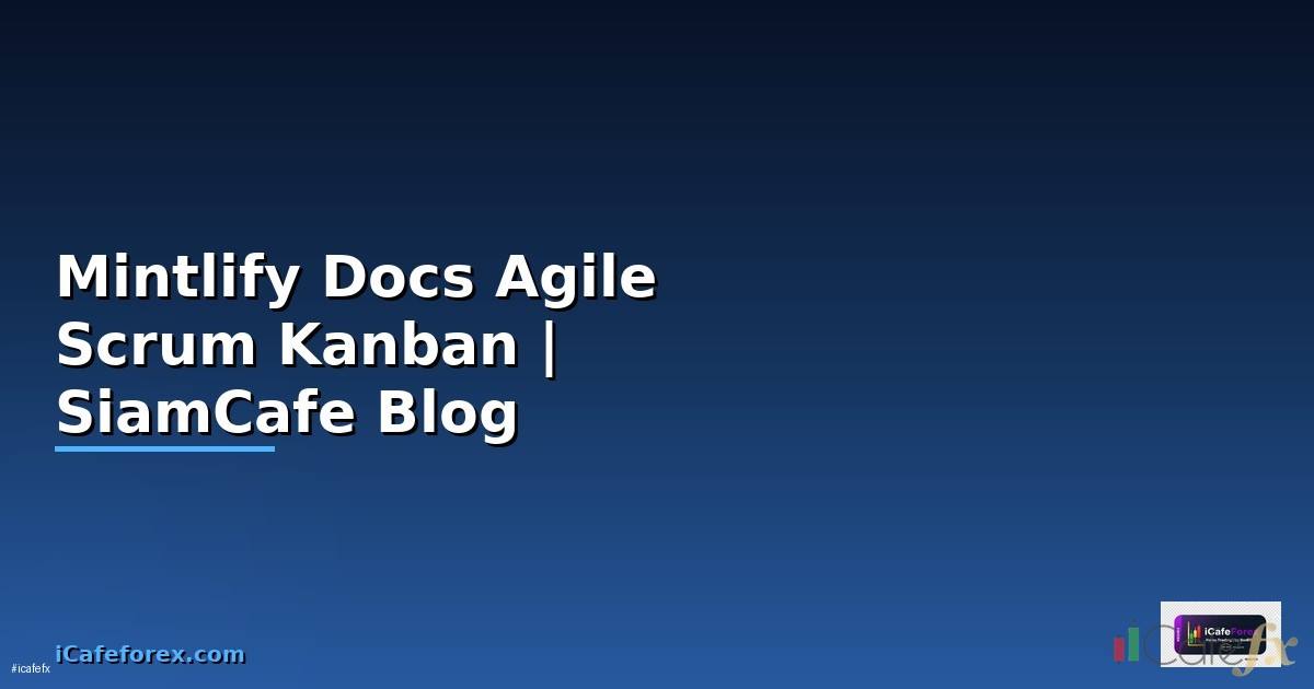 Mintlify Docs Agile Scrum Kanban
