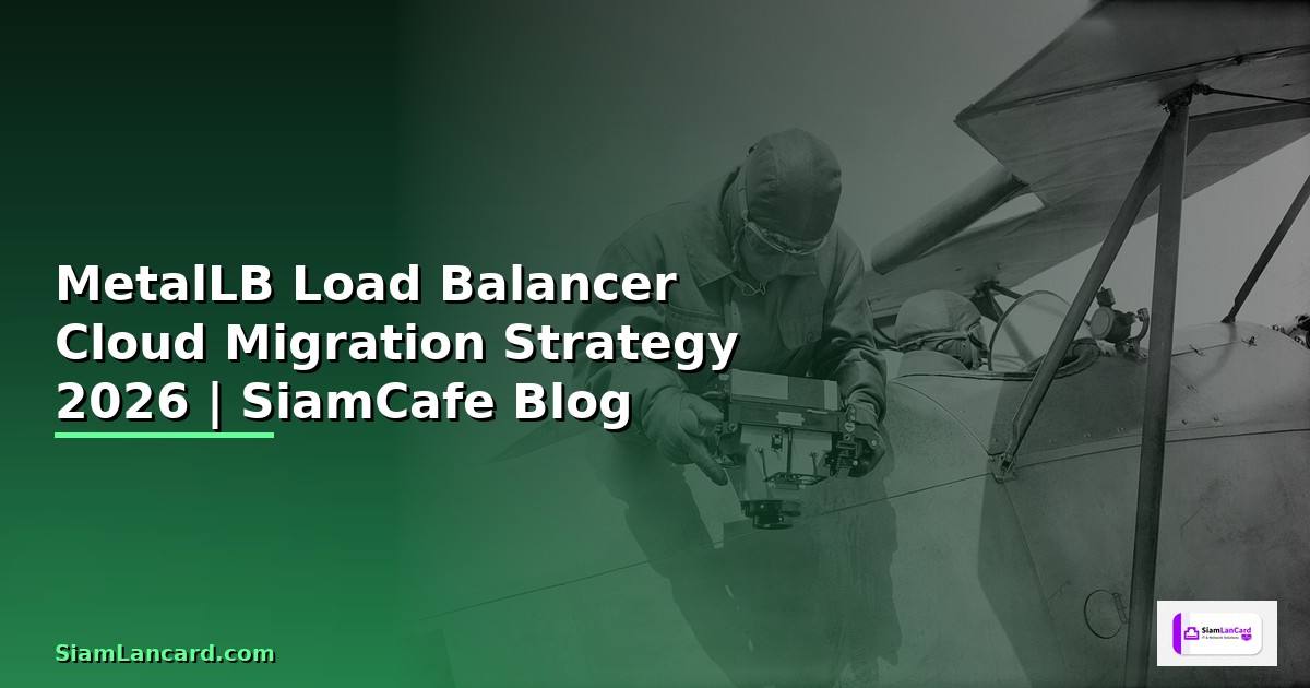 MetalLB Load Balancer Cloud Migration Strategy