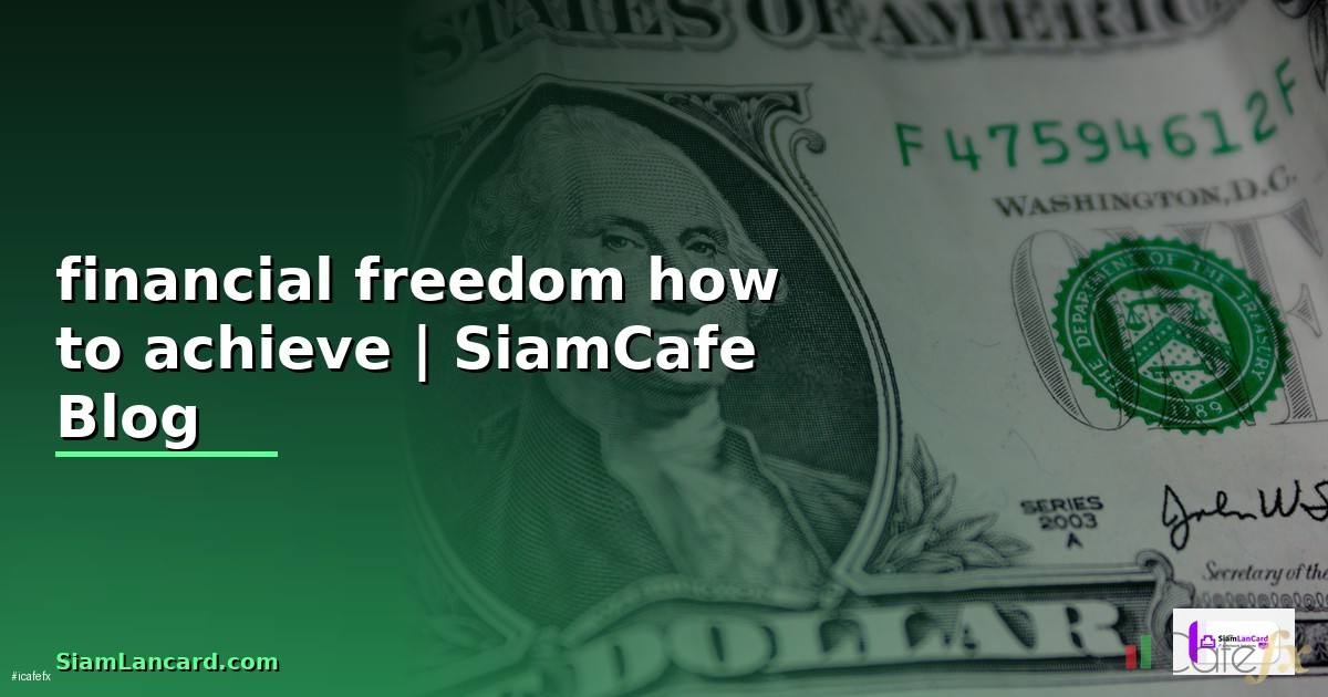financial freedom how to achieve
