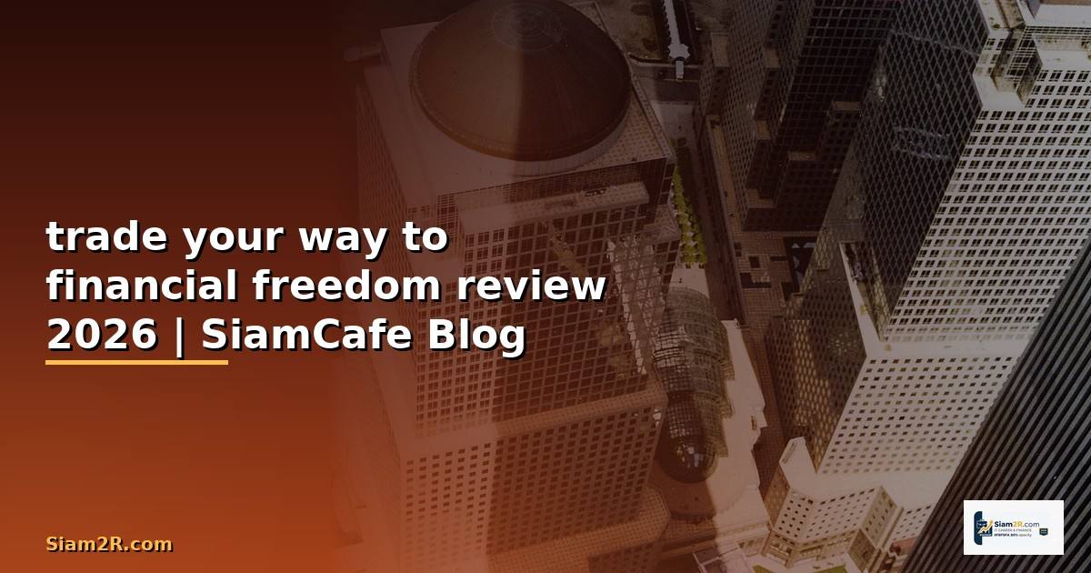 trade your way to financial freedom review