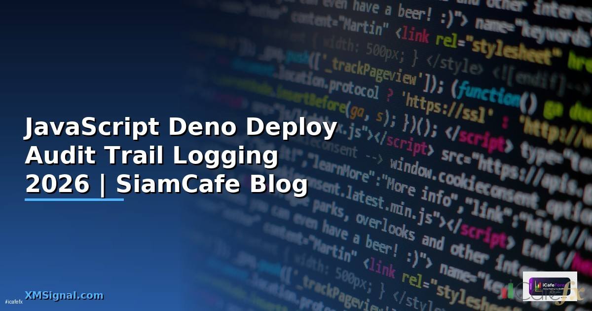 JavaScript Deno Deploy Audit Trail Logging