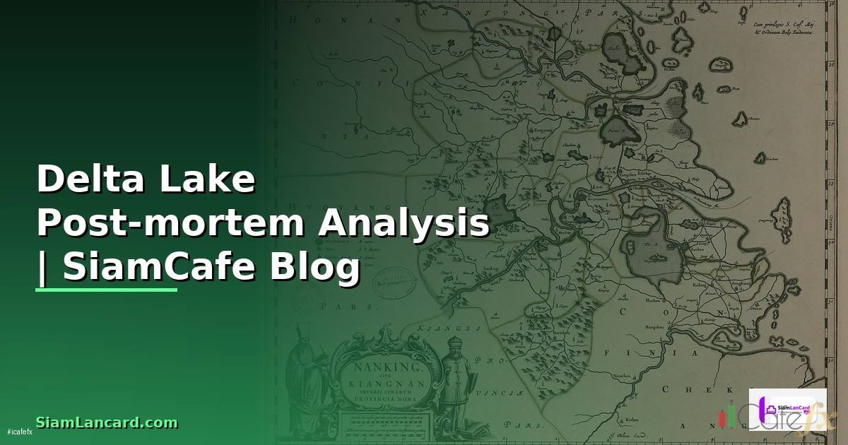 Delta Lake Post-mortem Analysis