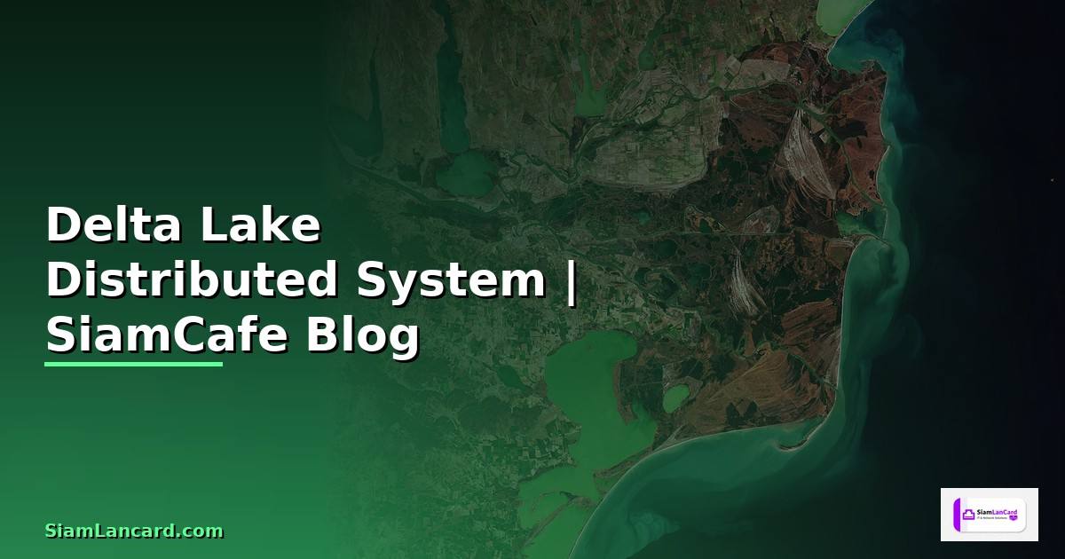 Delta Lake Distributed System