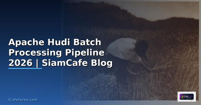 Apache Hudi Batch Processing Pipeline