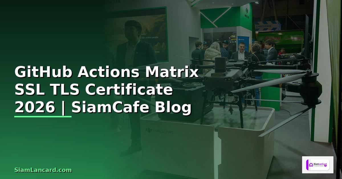 GitHub Actions Matrix SSL TLS Certificate