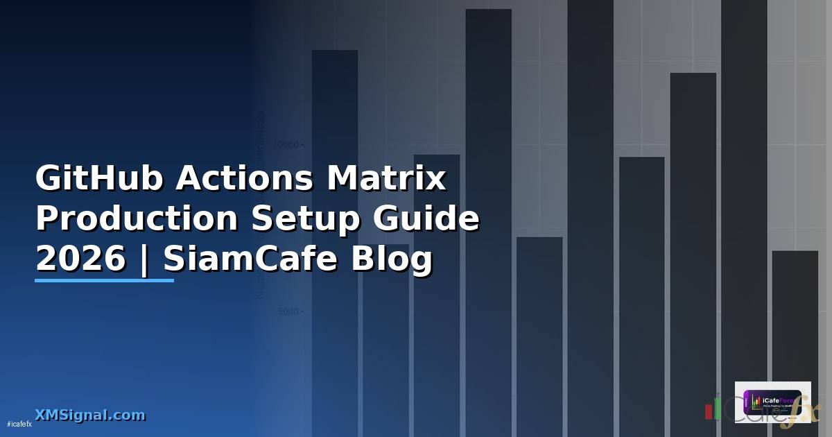 GitHub Actions Matrix Production Setup Guide