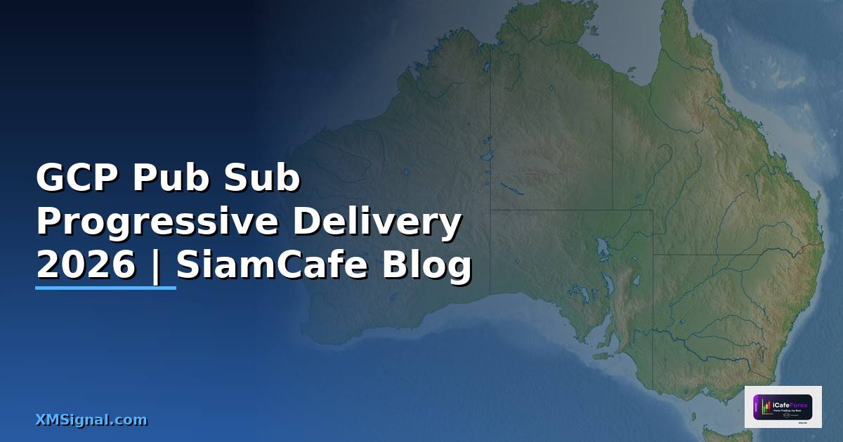 GCP Pub Sub Progressive Delivery