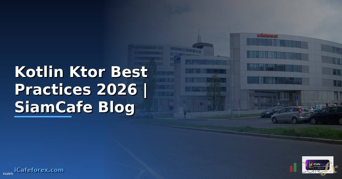 Kotlin Ktor Best Practices ที่ต้องรู้ — ทุกสิ่งที่ต้องรู้ในปี 2026