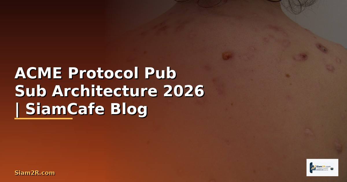 ACME Protocol Pub Sub Architecture