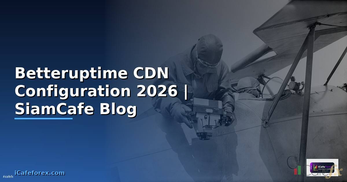 Betteruptime CDN Configuration