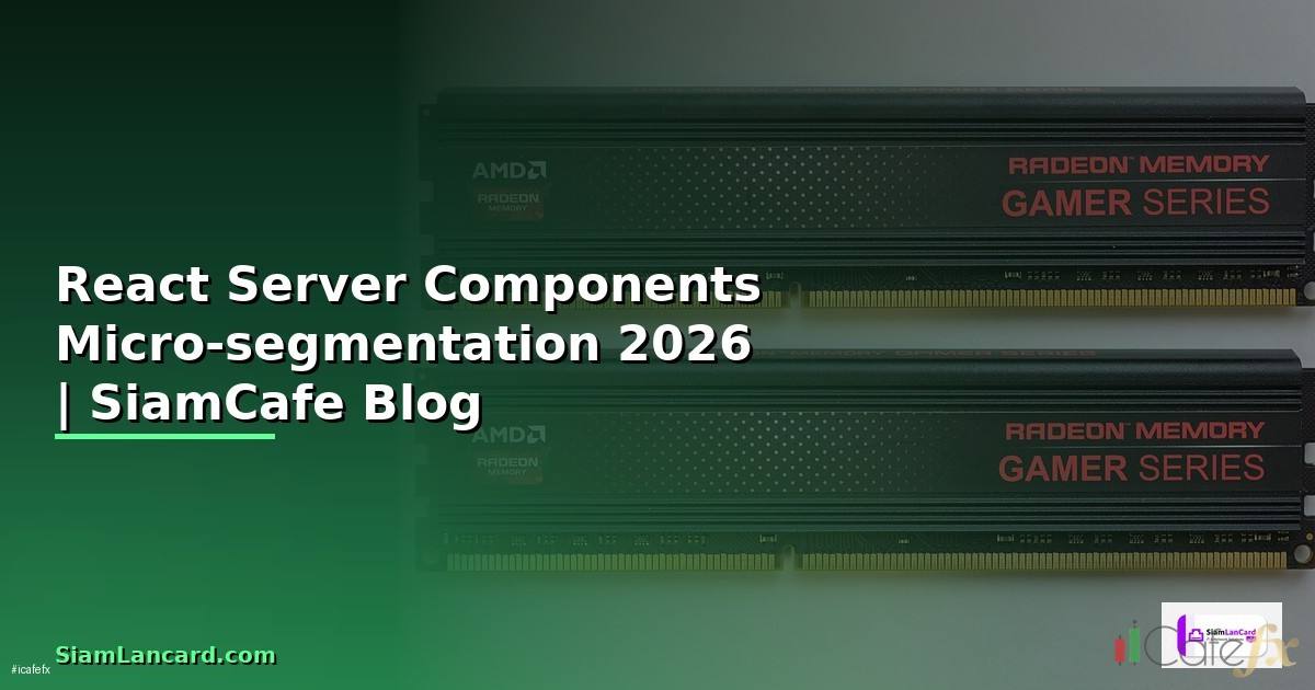 React Server Components Micro-segmentation